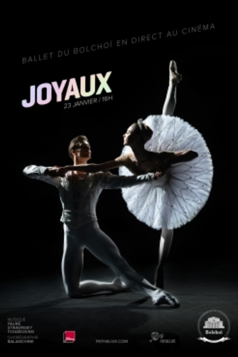En direct de Moscou, Ballet du Bolchoï : JOYAUX